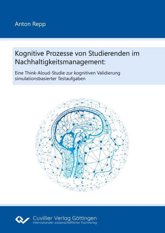 Kognitive Prozesse von Studierenden im Nachhaltigkeitsmanagement: Eine Think-Aloud-Studie zur kognitiven Validierung simulationsbasierter Testaufgaben