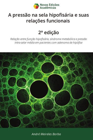 A pressão na sela hipofisária e suas relações funcionais 2ª edição