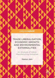 Trade Liberalisation, Economic Growth and Environmental Externalities