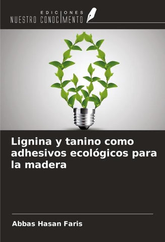 Lignina y tanino como adhesivos ecológicos para la madera
