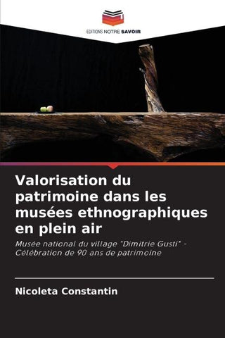 Valorisation du patrimoine dans les musées ethnographiques en plein air