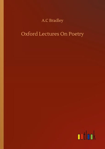 Oxford Lectures On Poetry