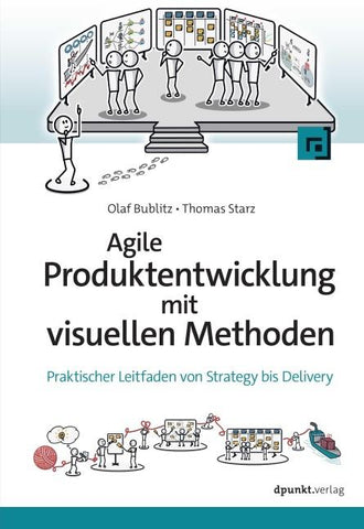 Agile Produktentwicklung mit visuellen Methoden
