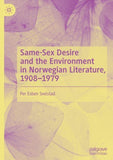 Same-Sex Desire and the Environment in Norwegian Literature, 1908–1979