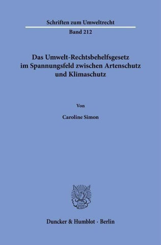 Das Umwelt-Rechtsbehelfsgesetz im Spannungsfeld zwischen Artenschutz und Klimaschutz