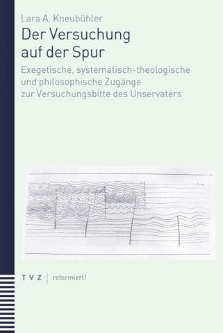 Der Versuchung auf der Spur