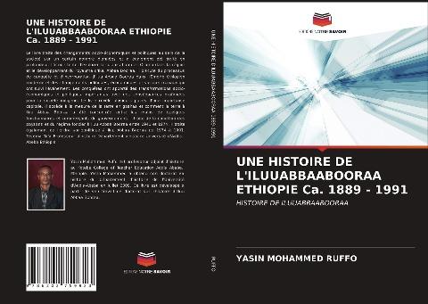 UNE HISTOIRE DE L'ILUUABBAABOORAA ETHIOPIE Ca. 1889 - 1991