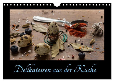 Delikatessen aus der Küche (Wandkalender 2026 DIN A4 quer), CALVENDO Monatskalender