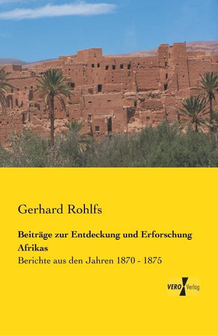 Beiträge zur Entdeckung und Erforschung Afrikas
