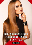 Bekenntnisse einer zurückhaltenden Sexy Frau