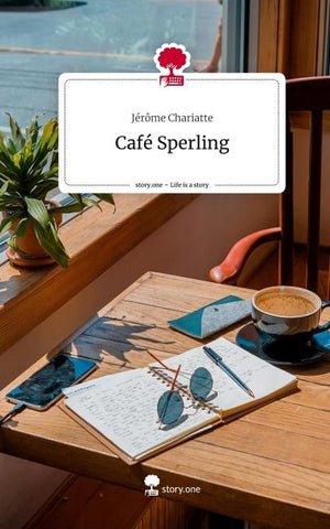Café Sperling. Life is a Story - story.one