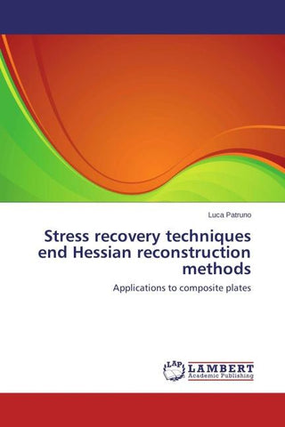Stress recovery techniques end Hessian reconstruction methods