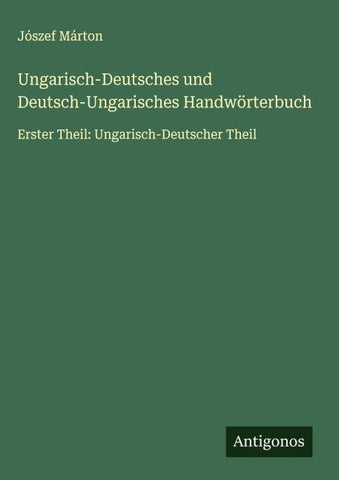 Ungarisch-Deutsches und Deutsch-Ungarisches Handwörterbuch