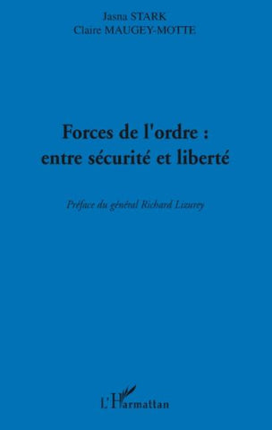 Forces de l'ordre : entre sécurité et liberté