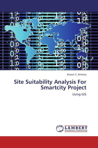Site Suitability Analysis For Smartcity Project