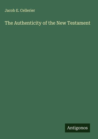 The Authenticity of the New Testament