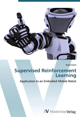Supervised Reinforcement Learning