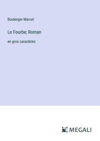Le Fourbe; Roman