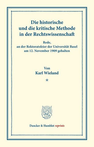 Die historische und die kritische Methode in der Rechtswissenschaft.
