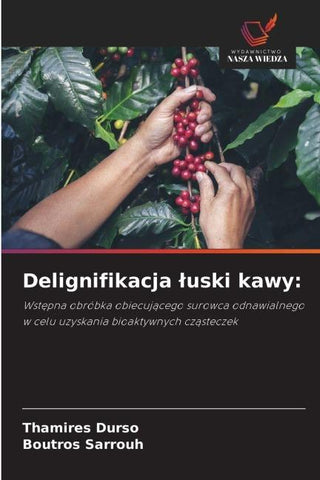 Delignifikacja ¿uski kawy: