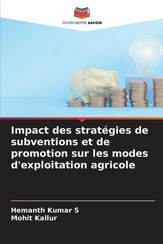Impact des stratégies de subventions et de promotion sur les modes d'exploitation agricole