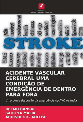 ACIDENTE VASCULAR CEREBRAL UMA CONDIÇÃO DE EMERGÊNCIA DE DENTRO PARA FORA
