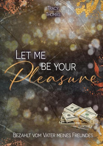 Let me be your pleasure