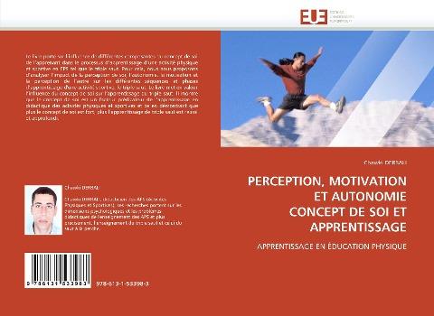 PERCEPTION, MOTIVATION ET AUTONOMIE  CONCEPT DE SOI ET APPRENTISSAGE