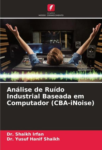 Análise de Ruído Industrial Baseada em Computador (CBA-iNoise)