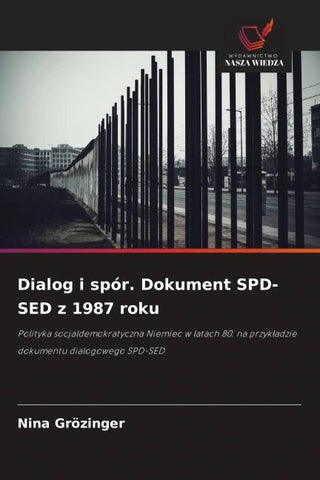 Dialog i spór. Dokument SPD-SED z 1987 roku