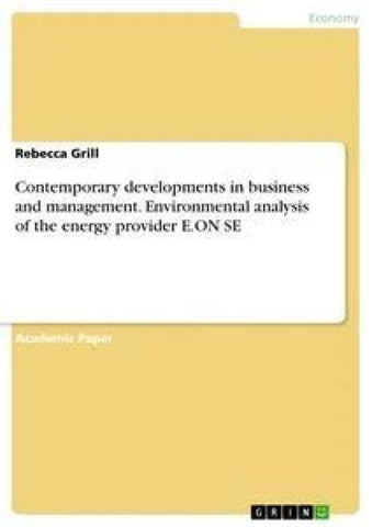 Contemporary developments in business and management. Environmental analysis of the energy provider E.ON SE