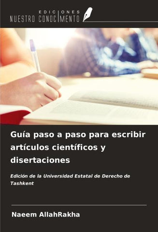 Guía paso a paso para escribir artículos científicos y disertaciones