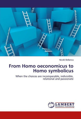 From Homo oeconomicus to Homo symbolicus