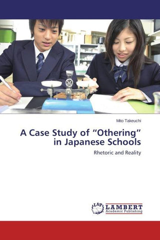 A Case Study of "Othering" in Japanese Schools