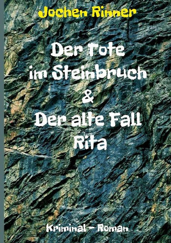Der Tote im Steinbruch & Der alte Fall Rita