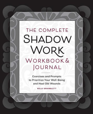 The Complete Shadow Work Workbook & Journal