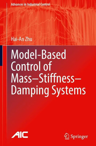 Model-Based Control of Mass–Stiffness–Damping Systems