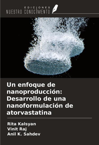Un enfoque de nanoproducción: Desarrollo de una nanoformulación de atorvastatina
