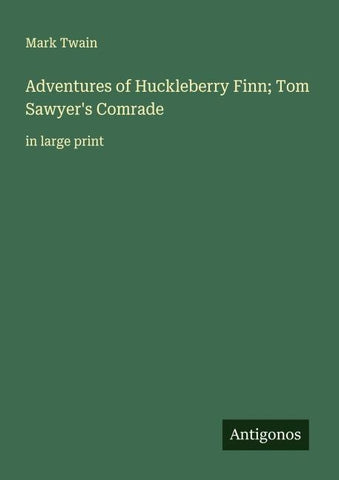Adventures of Huckleberry Finn; Tom Sawyer's Comrade