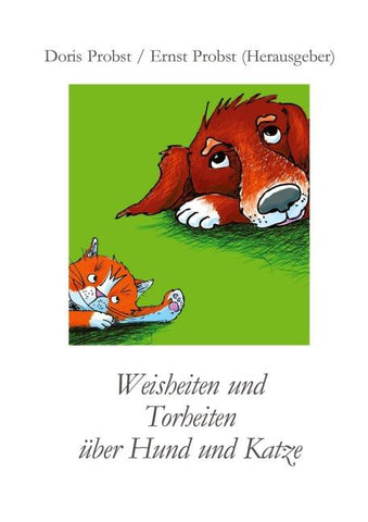 Weisheiten über Hund und Katze