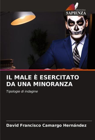 IL MALE È ESERCITATO DA UNA MINORANZA