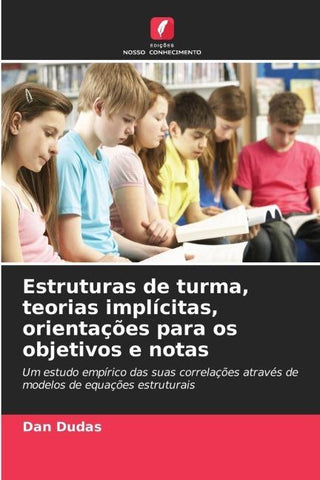 Estruturas de turma, teorias implícitas, orientações para os objetivos e notas