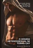 O Homem Heterossexual se torna Gay