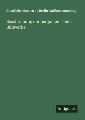 Beschreibung der pergamenischen Bildwerke
