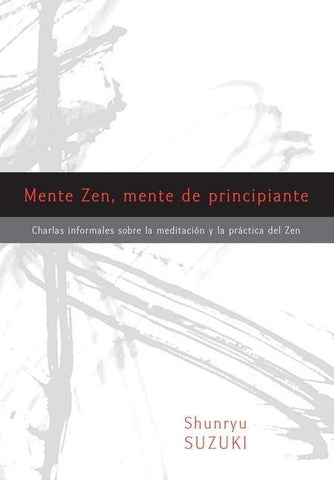 Mente Zen, Mente de Principiante (Zen Mind, Beginner's Mind)