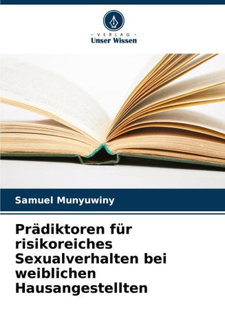 Prädiktoren für risikoreiches Sexualverhalten bei weiblichen Hausangestellten