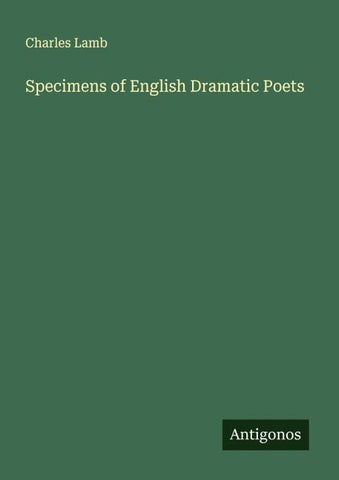 Specimens of English Dramatic Poets