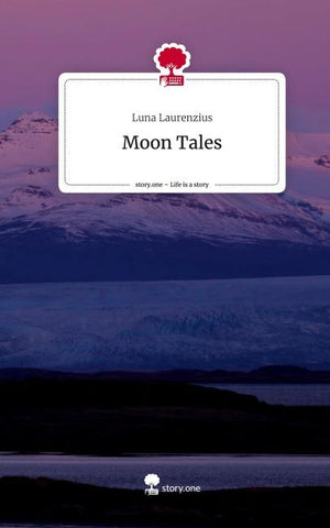 Moon Tales. Life is a Story - story.one