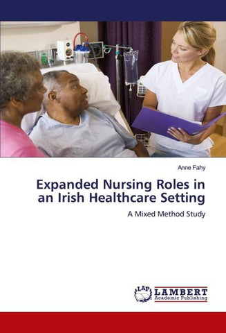 Expanded Nursing Roles in an Irish Healthcare Setting