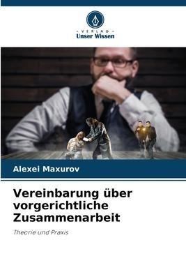 Vereinbarung über vorgerichtliche Zusammenarbeit